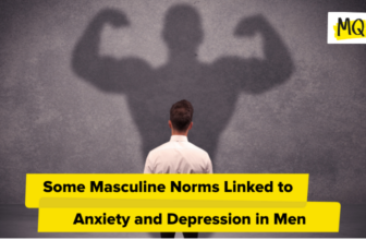 Some Masculine Norms Linked to Anxiety and Depression in Men
