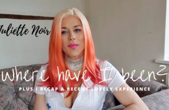 Where have I been?  Plus I recap a recent lovely experience!