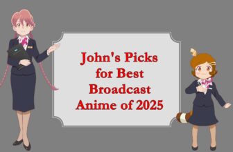 John’s Picks for 2025’s Best TV Anime