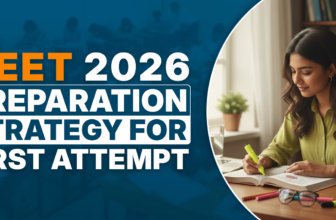 NEET 2026 Preparation Strategy for First Attempt | Complete Guide