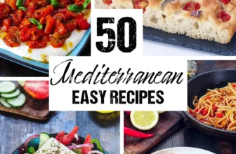50 Mediterranean Recipes – Easy, Fresh and Flavorful