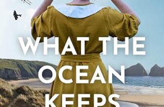 Publication day for What the Ocean Keeps by Laura Wilkinson @ScorpioScribble – with Review. – Jill’s Book Cafe