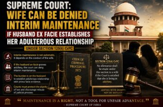SUPREME COURT: WIFE CAN BE DENIED INTERIM MAINTENANCE IF HUSBAND EX FACIE ESTABLISHES HER ADULTEROUS RELATIONSHIP UNDER SECTION 125(4) CrPC