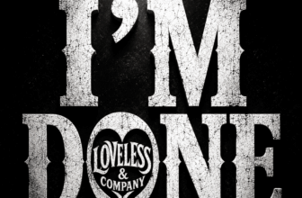 LOVELESS & COMPANY Confront Emotional Exhaustion with Powerful New Single “I’m Done” – The Noise Beneath The Snow