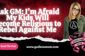 I’m Afraid My Kids Will Become Religious to Rebel Against Me