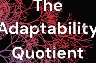How To Rewire Your Mind To Build Your Adaptability Quotient