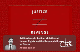 Arbitrariness in Justice: Violations of Human Rights and the Responsibility of States/Abuzar Zaman