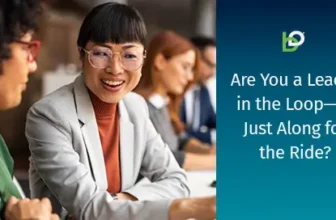 Are You a Leader in the Loop—or Are You Just Along for the Ride?