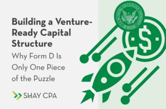 Building a Venture-Ready Capital Structure: Why Form D Is Only One Piece of the Puzzle