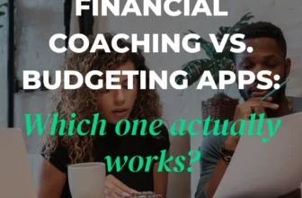 Financial Coach vs. Budgeting App: Which Works?