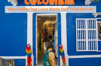Colombia Itinerary: Why Exploring Less Made Our Trip Better