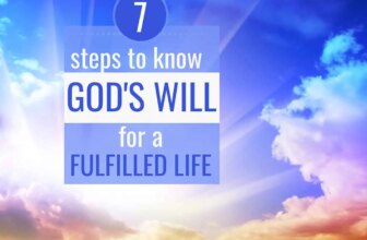 7 Powerful Steps For How To Know God’s Will For A Fulfilled Life