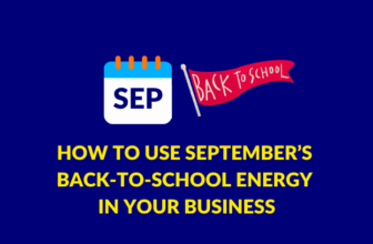 How to use September’s Back-to-School Energy in your Business