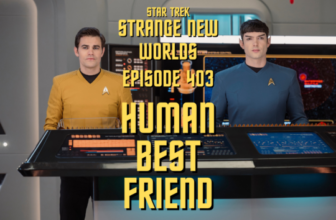 Star Trek: Strange New Worlds” Season 4 Episode 3 Recap/Review – “Human Best Friend