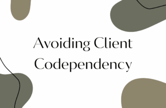 Avoiding Client Codependency | Angela J Herrington