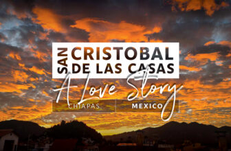 Why I Keep Going Back to San Cristóbal, Mexico