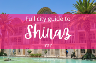 All About Shiraz – A Full Travel Guide To Iran’s City Of Gardens And Poets