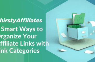 8 Ways to Categorize Your Affiliate Links in ThirstyAffiliates