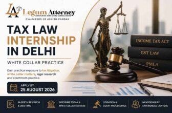 Tax Law Internship in Delhi– Legum Attorney| Apply by 25 August 2026