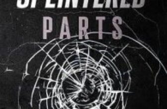 The Splintered Parts by Ana Yudin – Likely Story