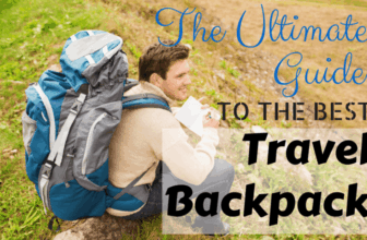 The Ultimate Guide to Choosing the Best Travel Backpack 2022 – Family Travel Blog