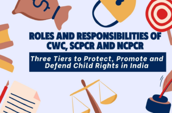 Roles and Responsibilities of CWC, SCPCR & NCPCR