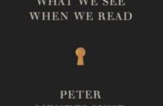 What We See When We Read: A Review of Peter Mendelsund’s Exploration of Reading