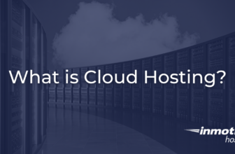 What Is Cloud Hosting? How It Works and Who It Fits
