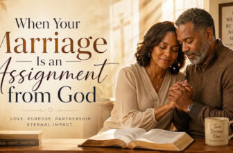 When Your Marriage Is an Assignment from God