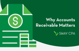 Why Accounts Receivable Matters – Shay CPA