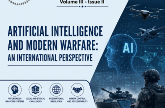 ARTIFICIAL INTELLIGENCE AND MODERN WARFARE: AN INTERNATIONAL PERSPECTIVE