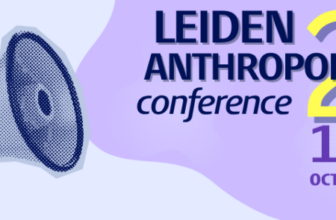 Looking back on the second Leiden Anthropology Conference