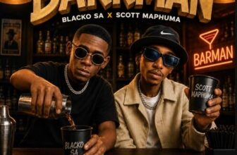 Blacko SA & Scotts Maphuma – Barrman ft. LeeMcKrazy, Mellow, Sleazy & DJ Njabsta