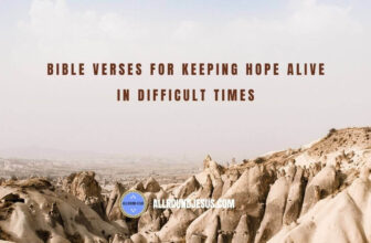 10 Bible Verses To Keep Hope Alive in Hard Times