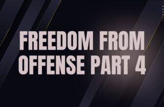 Freedom from Offense Part 4