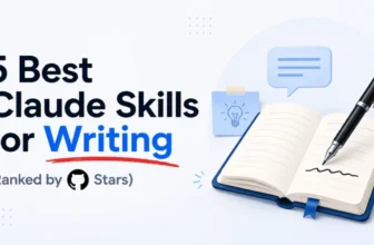 Top 5 Claude Skills for Writing (Ranked by GitHub Stars)
