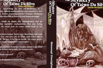 From the Work in Progress, The Mystery of Taiwo Da Silva by Omoruyi Uwuigiaren.