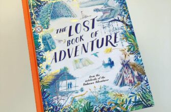 The Lost Book of Adventure taken from the notebooks of the Unknown Adventurer (Frances Lincoln) – picture books blogger
