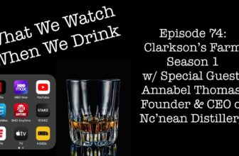 Clarkson’s Farm S1 w/ Special Guest, Annabel Thomas, Founder & CEO of Nc’nean Distillery – It’s just the booze dancing…