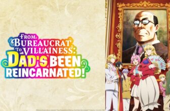 From Bureaucrat to Villainess: Dad’s Been Reincarnated scheduled for October 2026 Release on Blu-Ray in the UK