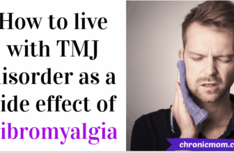 How to live with TMJ disorder as a side effect of Fibromyalgia