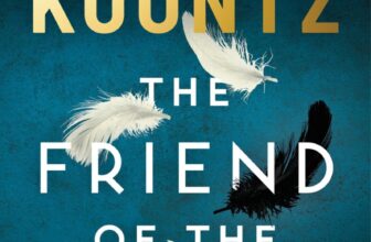 THE FRIEND OF THE FAMILY by Dean Koontz – Reader Dad – Book Reviews