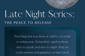 Late Night Series – The Peace to Release – The Marked Life Blog