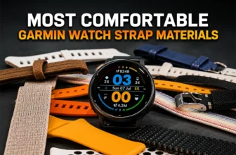 Most Comfortable Garmin Watch Strap Materials