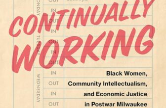 Black Women, Community Intellectualism, and Economic Justice in Postwar Milwaukee. – The Metropole