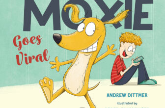 Moxie Goes Viral: A Heartfelt Picture Book About Attention, Love, and Looking Up From Our Screens