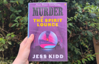 Murder at the Spirit Lounge by Jess Kidd – Book review – Books on the 7:47