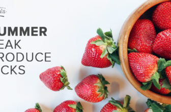 Summer Peak Produce Picks | Once A Month Meals