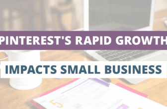 Exactly How Pinterest’s Rapid Growth in 2020 Impacts Small Businesses