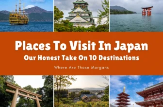 Our Honest Take On 10 Destinations